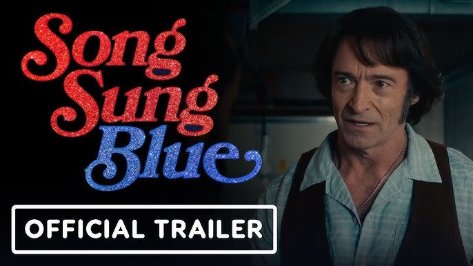 watch Song Sung Blue Official Trailer 2