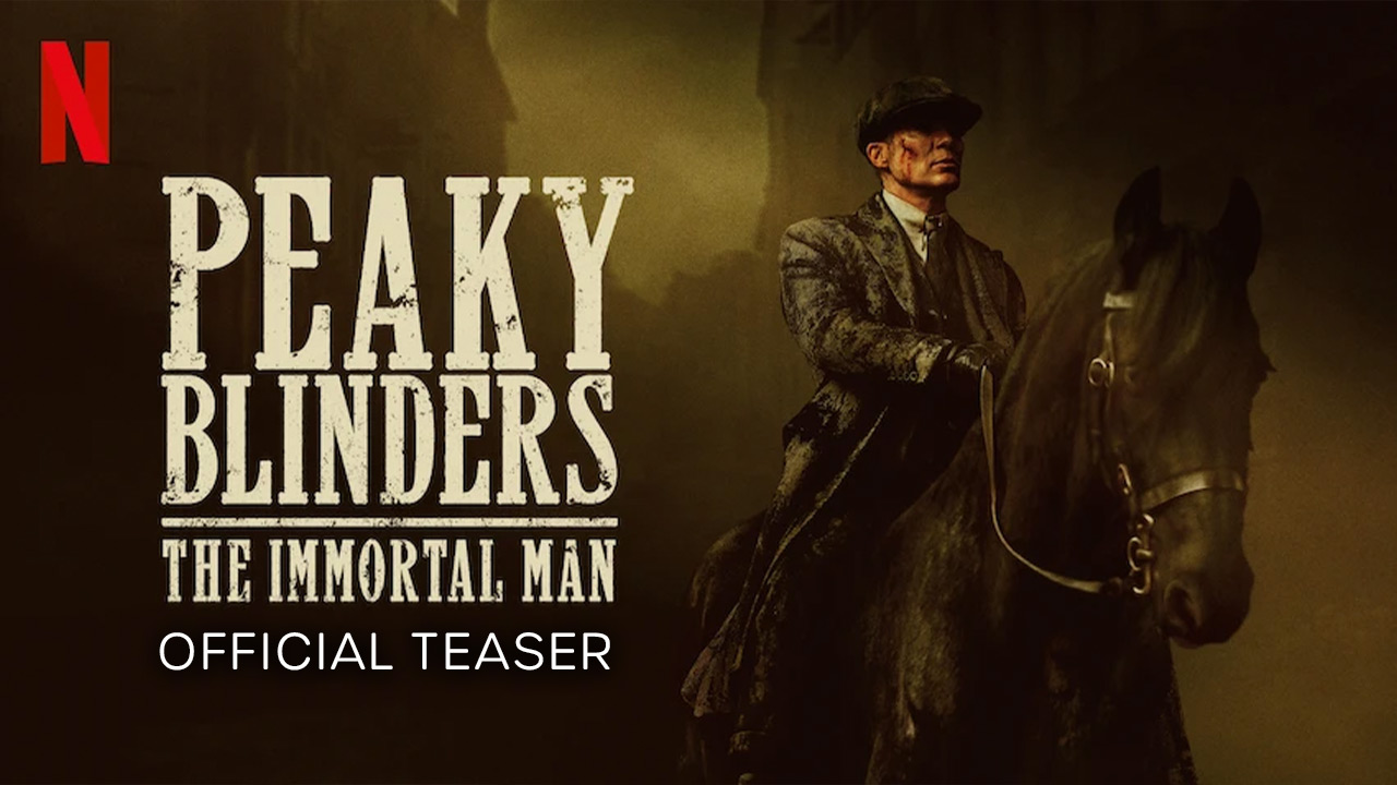 watch Peaky Blinders: The Immortal Man Official Teaser