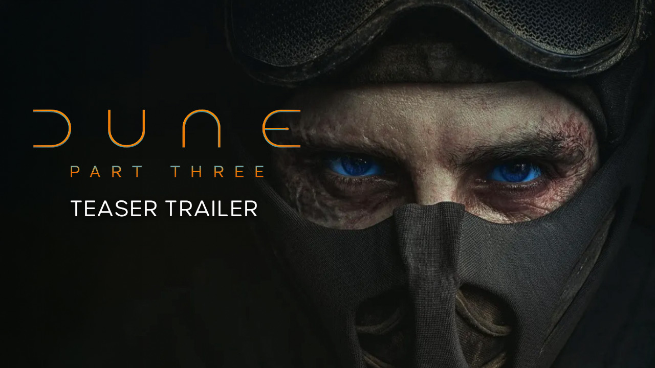 watch Dune: Part Three Official Teaser Trailer